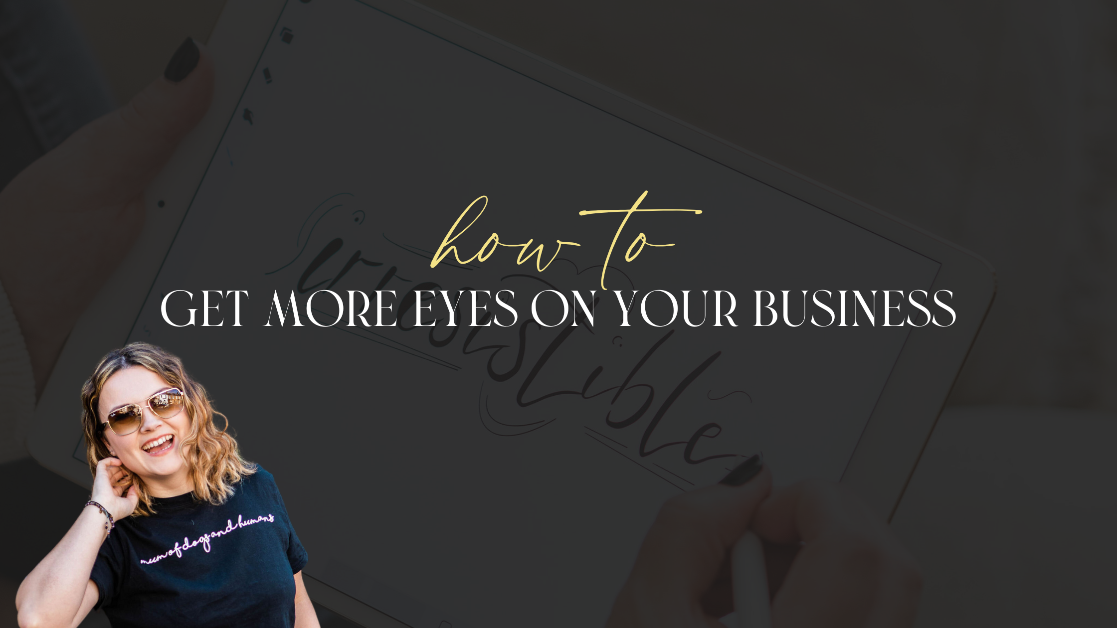 how to get more eyes on your business and website to attract your dream clients