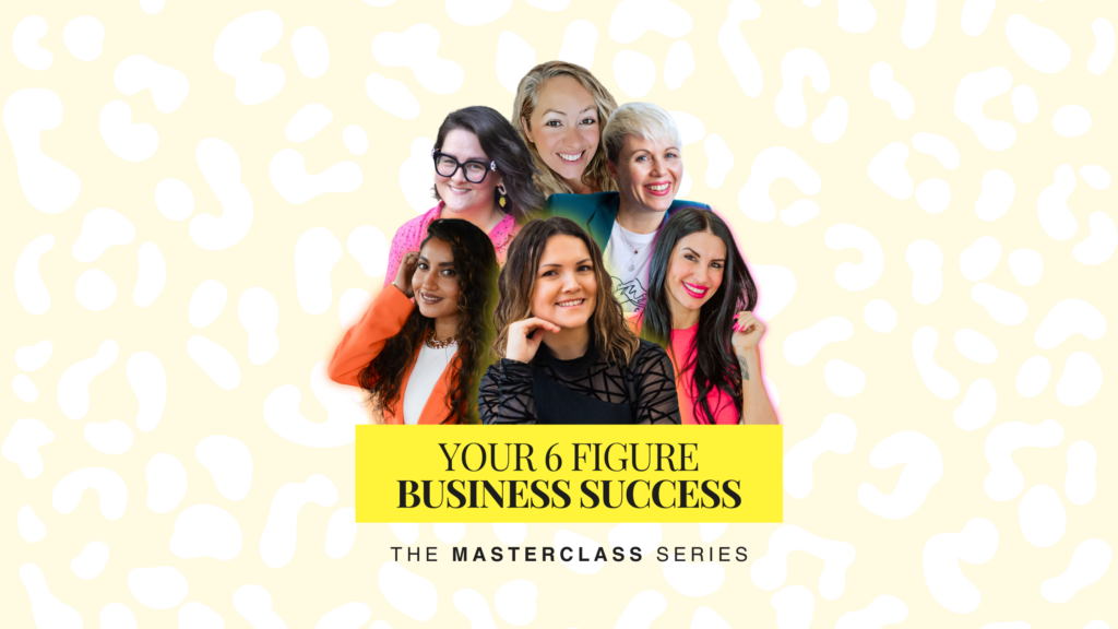 6 figure business success masterclass series - how to scale your business - facebook ads guide - personal branding - money mindset - get featured in Forbes - personal style
